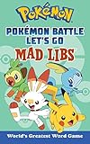 Pokémon Battle Let's Go Mad Libs: World's Greatest Word Game