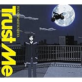 Trust Me(デュラララ盤)(DVD付)