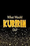 What Would Kuririn Do?: Designer Notebook For Fans Of Dragon Ball Z
