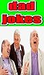 Memes: Absolutely Awful Hilarious Dad Jokes - Funny Memes, Terrible Dad Jokes And Super Fun! (Try Not To Cringe) (English Edition)