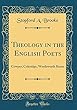 Theology in the English Poets: Cowper, Coleridge, Wordsworth Burns (Classic Reprint)