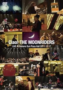 Amazon.co.jp Ciao!THE MOONRIDERS LIVE 2011 [DVD] DVD・ブルーレイ ムーンライダーズ