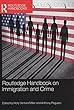 Routledge Handbook on Immigration and Crime (Routledge Handbooks)