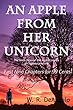 An Apple from Her Unicorn: First Nine Chapters for 99 Cents! (English Edition)