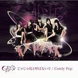 ���Ⴖ��n�ƌĂ΂Ȃ���/Candy Pop(Type-B)