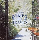 TRIP TO HEAVEN�`�N���}�`�X�̋u�ց`