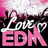 LOVE EDM -IN THE MIX-