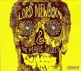 Lord Newborn & The Magic Skulls