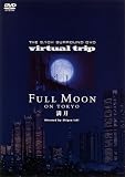 virtual trip FULL MOON ON TOKYO