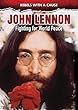 John Lennon: Fighting for World Peace (Rebels With a Cause)