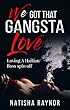 We Got that Gangsta Love (English Edition)