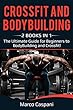CROSSFIT And BODYBUILDING: 2 BOOKS IN 1! The Ultimate Guide for Beginners to Bodybuilding and Crossfit. (Training Book 7) (English Edition)