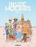Moebius Library: Inside Moebius Part 3 (Inside Moebius: Moebius Library)