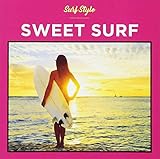 SURF STYLE -SWEET-