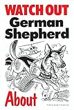 WATCH OUT German Shepherd アニメイラストサインボード：ジャーマンシェパード(B) イギリス製 英語看板 Made in U.K [並行輸入品]