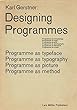 Karl Gerstner: Designing Programmes: Programme As Typeface, Typography, Picture, Method