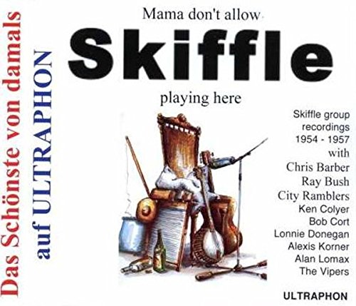 Mama Don't Allow Skiffle Playing Hereの表紙