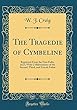 The Tragedie of Cymbeline: Reprinted from the First Folio, 1623, with Collaborations of the Second, Third, and Fourth Folios (Classic Reprint)