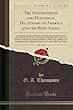 The Geographical and Historical Dictionary of America and the West Indies, Vol. 5 of 5: Containing an Entire Translation of the Spanish Work of Colonel Don Antonio de Alcedo, Captain of the Royal Spanish Guards, and Member of the Royal Academy of History: