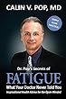 Dr. Pop's Secrets of Fatigue: What Your Doctor Never Told You (English Edition)