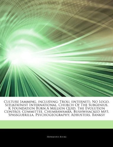 Articles on Culture Jamming, Including: Troll (Internet), No LOGO, Situationist International, Church of the Subgenius, K Foundation Burn a Million Quの表紙