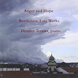Anger & Hope: Beethoven-Late Works