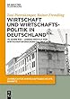 Wirtschaft Und Wirtschaftspolitik in Deutschland: 75 Jahre Rwi – Leibniz-institut Fuer Wirtschaftsforschung E.v. 1943–2018 (Jahrbuch Fuer Wirtschaftsgeschichte)