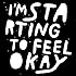 「I'M STARTING TO FEEL OK VOL.3」