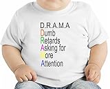 Drama Dumb Retards Asking Attention オーガニックベビーTシャツ 12 - 18 Months