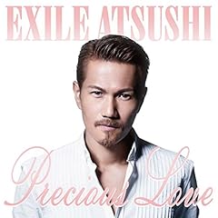 Precious Love / EXILE ATSUSHI