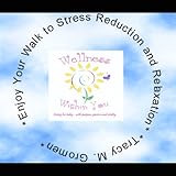 Enjoy Your Walk to Stress Reduction & Relaxation
