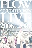 FLOW COUNTDOWN LIVE 2006-2007 �L�Y�i�t�@�N�g���[ �`�f�B�t�@�N�����`