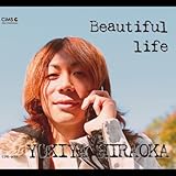 Beautiful life