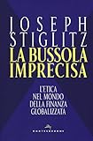 La bussola imprecisa. L'etica nel mondo della finanza globalizzata