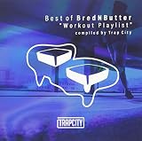 Best of BredNButter "Workout Playlist" compiled by Trap City