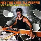 Mix the Vibe: Wild Pitch Switch 2001