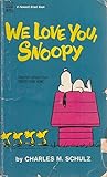 We love you, Snoopy;: Selected cartoons from Snoopy come home