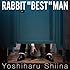 RABBIT "BEST" MAN