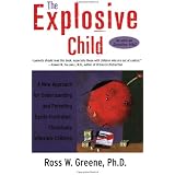 The Explosive Child [Sixth Edition]: A New Approach for Understanding ...