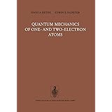 Quantum Mechanics of One- and Two-Electron Atoms
