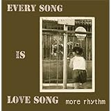 EVERY SONG IS LOVE SONG