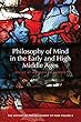 Philosophy of Mind in the Early and High Middle Ages: The History of the Philosophy of Mind, Volume 2