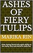 Ashes of fiery tulips: How, having found only again ability to die really, fiery cats became really live. (English Edition)