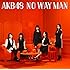 AKB48「NO WAY MAN(Type C初回限定盤 / Amazon.co.jp限定)」