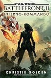 Star Wars: Battlefront II - Inferno-Kommando: Roman zum Videogame (German Edition)