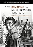 Cover of Remaking the Modern World 1900 - 2015: Global Connections and Comparisons