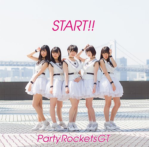 START!!(Type-A) | Party Rockets GT | オリコンニュース（ORICON NEWS）