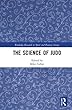 The Science of Judo (Routledge Research in Sport and Exercise Science)