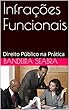 Infrações Funcionais: Direito Público na Prática (Portuguese Edition)