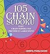 105 Chain Sudoku: Easy Chain Sudoku 5x5 Printed in Large Font (Chain Puzzles)